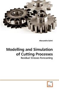 Modelling and Simulation of Cutting Processes