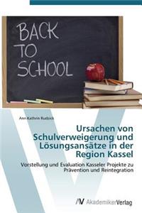 Ursachen von Schulverweigerung und Lösungsansätze in der Region Kassel