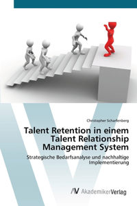 Talent Retention in einem Talent Relationship Management System