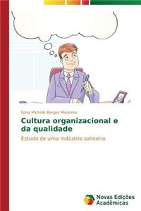 Cultura organizacional e da qualidade
