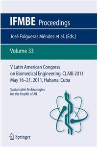 V Latin American Congress on Biomedical Engineering Claib 2011 May 16-21, 2011, Habana, Cuba