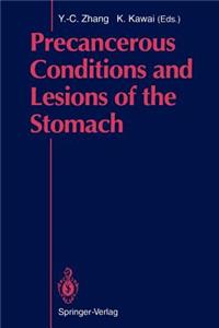 Precancerous Conditions and Lesions of the Stomach