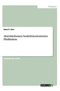 Aktivitätsformen bedürfnisorientierten Pfadfindens