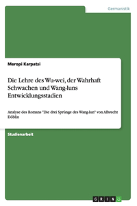 Lehre des Wu-wei, der Wahrhaft Schwachen und Wang-luns Entwicklungsstadien