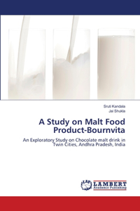 Study on Malt Food Product-Bournvita