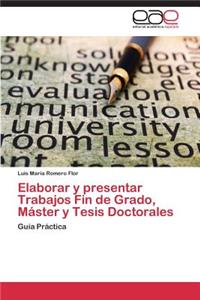 Elaborar y Presentar Trabajos Fin de Grado, Master y Tesis Doctorales