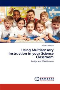 Using Multisensory Instruction in Your Science Classroom