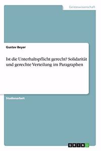 Ist die Unterhaltspflicht gerecht? Solidarität und gerechte Verteilung im Paragraphen