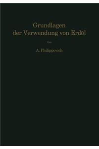 Chemisch-physikalische Grundlagen der Verwendung von Erdöl und seinen Produkten