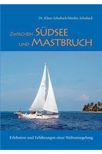 Zwischen Südsee und Mastbruch