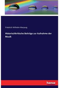 Historischkritische Beiträge zur Aufnahme der Musik