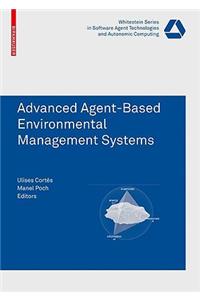 Advanced Agent-Based Environmental Management Systems