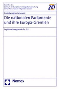 Die Nationalen Parlamente Und Ihre Europa-Gremien