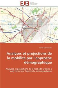 Analyses Et Projections de la Mobilité Par L Approche Démographique