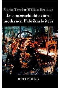 Lebensgeschichte eines modernen Fabrikarbeiters