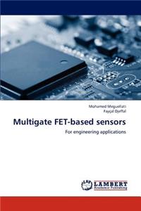 Multigate FET-based sensors