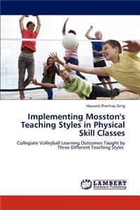 Implementing Mosston's Teaching Styles in Physical Skill Classes