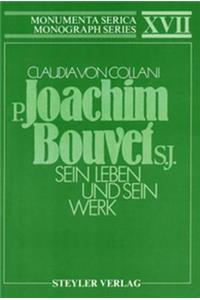 P. Joachim Bouvet S.J. Sein Leben Und Sein Werk