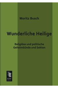 Wunderliche Heilige