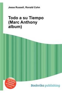 Todo a Su Tiempo (Marc Anthony Album)