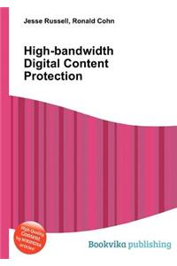 High-Bandwidth Digital Content Protection