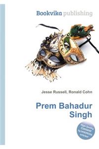 Prem Bahadur Singh