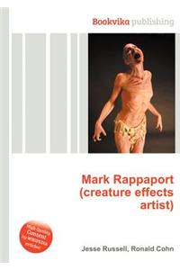 Mark Rappaport (Creature Effects Artist)