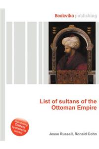 List of Sultans of the Ottoman Empire
