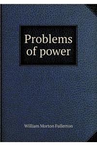 Problems of Power