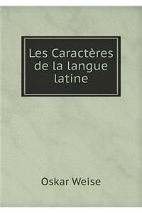 Les Caractères de la langue latine