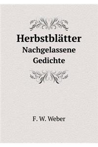 Herbstblätter Nachgelassene Gedichte