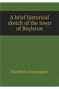 A Brief Historical Sketch of the Town of Boylston