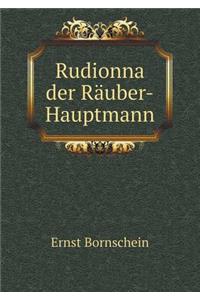 Rudionna Der Räuber-Hauptmann