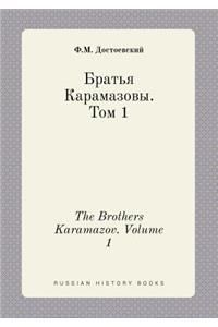 The Brothers Karamazov. Volume 1