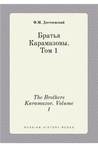 The Brothers Karamazov. Volume 1