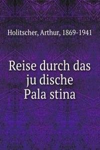 Reise durch das judische Palastina