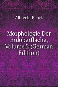 Morphologie Der Erdoberflache, Volume 2 (German Edition)