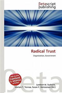 Radical Trust