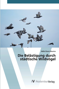 Belästigung durch städtische Wildvögel