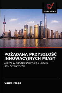 PoŻĄdana PrzyszloŚĆ Innowacyjnych Miast