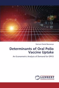 Determinants of Oral Polio Vaccine Uptake