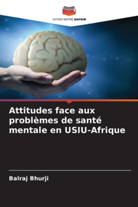 Attitudes face aux problèmes de santé mentale en USIU-Afrique