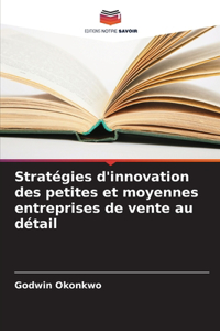 Stratégies d'innovation des petites et moyennes entreprises de vente au détail