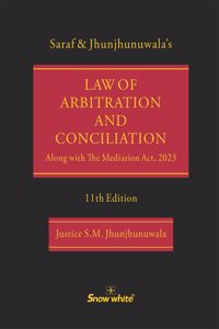 Saraf & Jhunjhunwala's Commentary on the Law of Arbitration and Conciliation along with The Mediation Act, 2023 - 11th Edition - August 2024 Edition