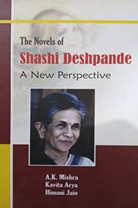 The Novels of Shashi Deshpande A New Perspective