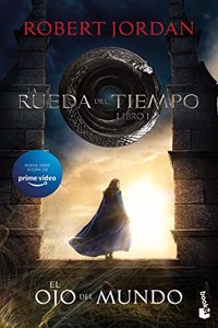 La Rueda del Tiempo. El Ojo del Mundo: La Rueda del Tiempo 1