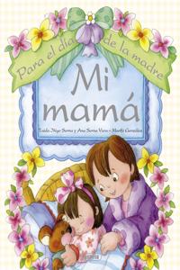 Mi mamá / My Mom