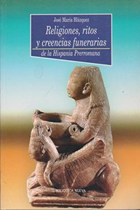 Religiones, ritos y creencias funerarias de la Hispania Prerromana