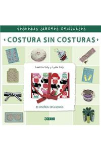 Costura Sin Costuras. Pequenas Labores Originales