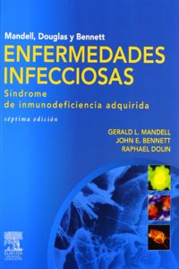 Mandell, Douglas y Bennett. Enfermedades infecciosas. Sindrome de inmunodeficiencia adquirida